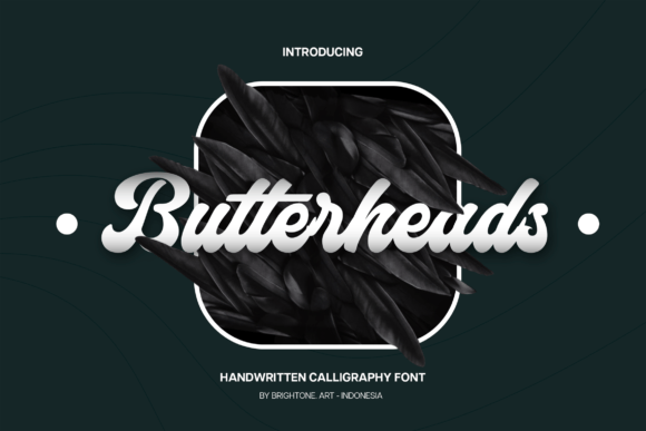 Butterheads: A Bold Script Font for Editorial Design