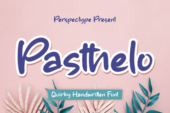Pasthelo – The Quirky Handwritten Font That Boosts Campaign Creativity